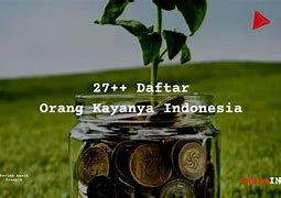 Mendadak Kaya 3 Orang Indonesia Di Luar Negeri Apa Saja